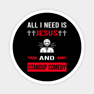 I Need Jesus And Standup Comedy Stand-up Comedian Magnet